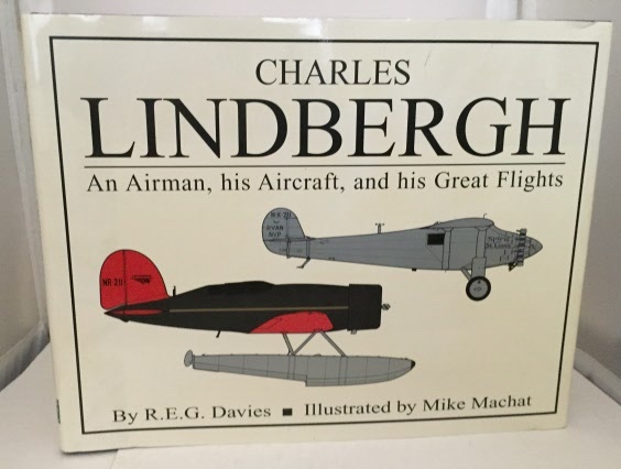Image for Charles Lindbergh An Airman, His Aircraft, and His Great Flights