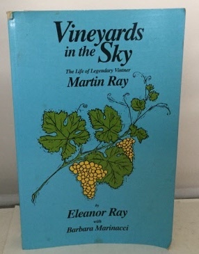 Image for Vineyards In The Sky The Life of Legendary Vintner Martin Ray