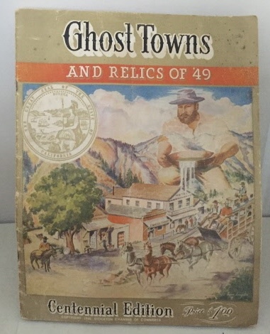 Image for Ghost Towns And Relics Of '49 (Centennial Editon)