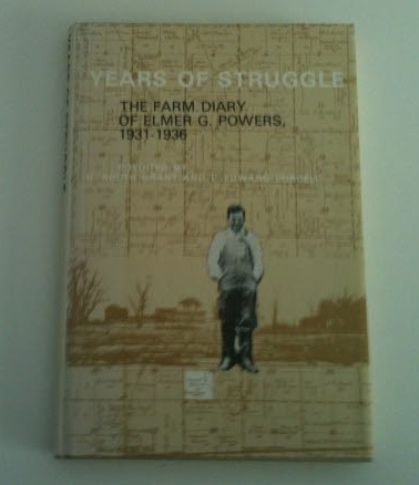 Years of Struggle: The Farm Diary of Elmer G. Powers 1931-1936 Image for Years of Struggle: The Farm Diary of Elmer G. Powers 1931-1936