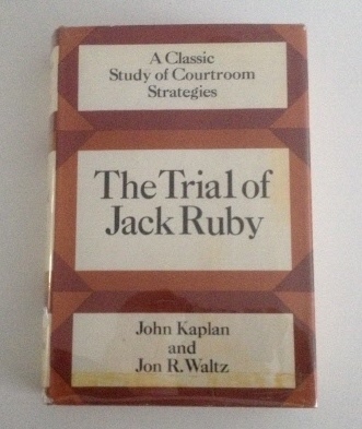Image for The Trial of Jack Ruby A Classic Study of Courtroom Strategies