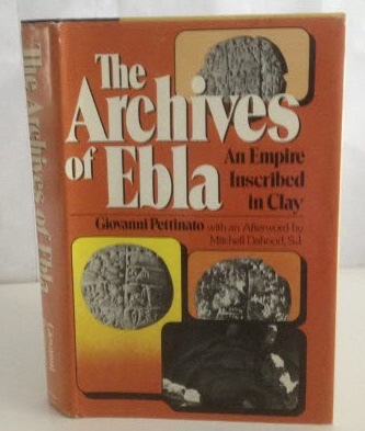 Image for The Archives of Ebla An Empire Inscribed in Clay