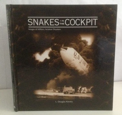 Image for Snakes in the Cockpit Images of Miltary Aviation Disasters