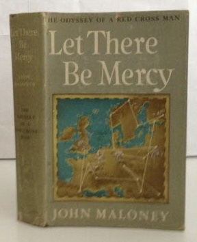 Image for Let There Be Mercy The Odyssey of a Red Cross Man