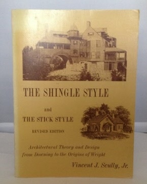Image for The Shingle Style and The Stick Style: Architectural Theory and Design from Downing to the Origins of Wright Revised Edition