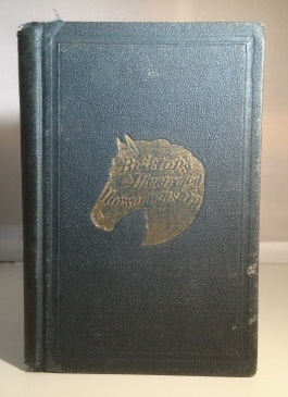 Image for Bristol's Illustrated Horsemanship An Improved System for Educating the Horse