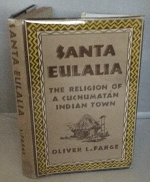 Image for Santa Eulalia The Religion of a Cuchumatan Indian Town