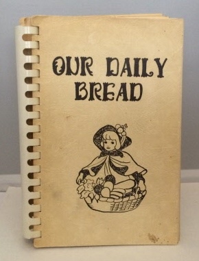 Image for Our Daily Bread : Our Best Recipes