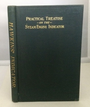 Image for Hawkins' Indicator Catechism A Practical Treatise for the Use of Erecting and Operating Engineers, Superintendents, Students of Steam Engineering, etc.
