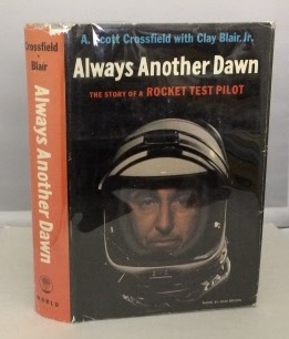 Always Another Dawn The Story of a Rocket Test Pilot Image for Always Another Dawn The Story of a Rocket Test Pilot