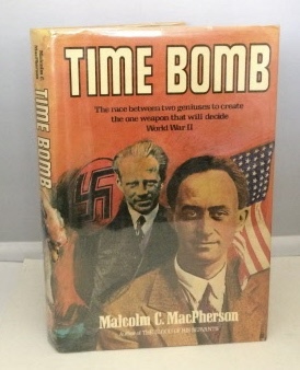 Image for Time Bomb: Fermi, Heisenberg, And The Race For The Atomic Bomb The Race Between Two Geniuses to create the One Weapon that will Decide World War II