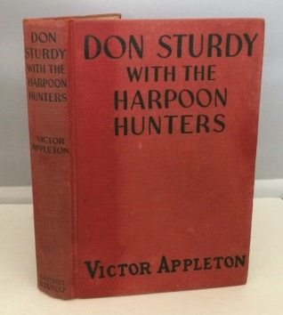 Image for Don Sturdy With the Harpoon Hunters Or The Strange Cruise of the Whaling Ship