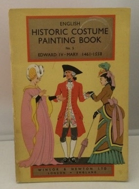 Image for English Historic Costume Painting Book No 5: Edward IV - Mary 1461-1558