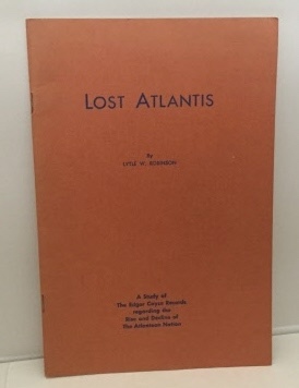 Image for Lost Atlantis A Study of the Edgar Cayce Records Regarding the Rise and Decline of the Atlantean Nation