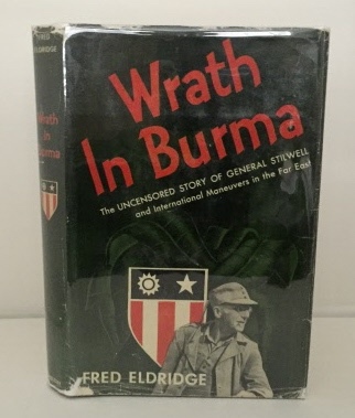 Image for Wrath in Burma The Uncensored Story of General Stilwell and International Maneuvers in the Far East