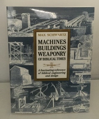 Machines Buildings Weaponry Of Biblical Times A Fascinating Reference of Biblical Times Image for Machines Buildings Weaponry Of Biblical Times A Fascinating Reference of Biblical Times