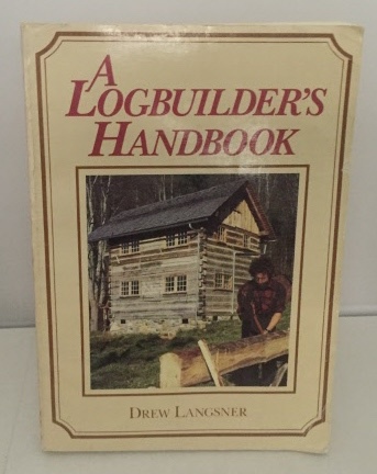 A Logbuilder's Handbook Image for A Logbuilder's Handbook