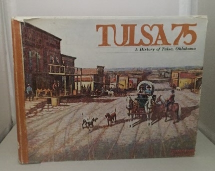 Image for Tulsa 75 A History of Tulsa
