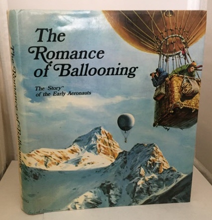 The Romance Of Ballooning The Story of the Early Aeronauts Image for The Romance Of Ballooning The Story of the Early Aeronauts
