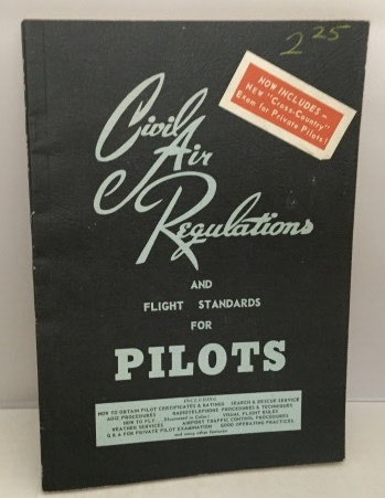 Civil Air Regulations And Flight Standards For Pilots 18th Edition (July 1957) Image for Civil Air Regulations And Flight Standards For Pilots 18th Edition (July 1957)