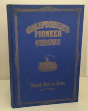 Image for California's Pioneer Circus Memoirs and Personal Correspondence Relative to the Cirus Business through the Gold Country in the 50's