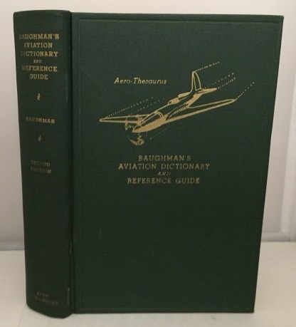 Baughman's Aviation Dictionary And Reference Guide (Aero-Thesaurus) Image for Baughman's Aviation Dictionary And Reference Guide (Aero-Thesaurus)