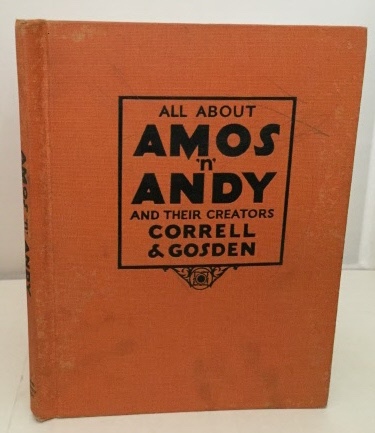 Image for All About Amos 'n' Andy And Their Creators Correll and Gosden