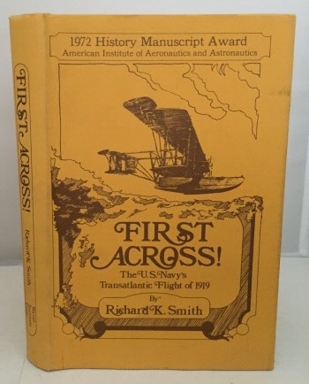 Image for First Across! The U. S. Navy's Transatlantic Flight of 1919
