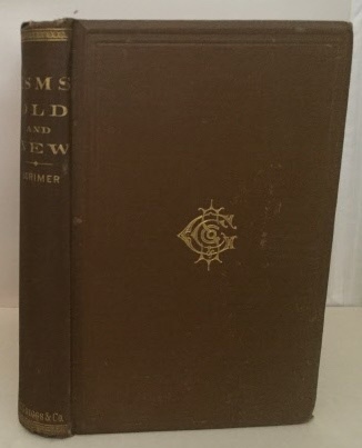 Image for Isms Old And New Winter Sunday Evening Sermon -Series for 1880-1881 Delivered in the First Baptist Church, Chicago