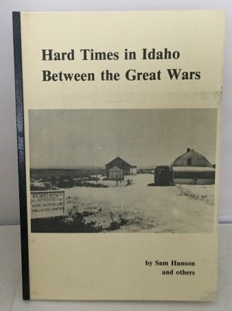 Hard Times In Idaho Between The Great Wars Image for Hard Times In Idaho Between The Great Wars